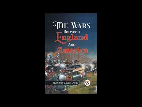 The Wars Between England and America by Theodore Clarke Smith — free full audiobook