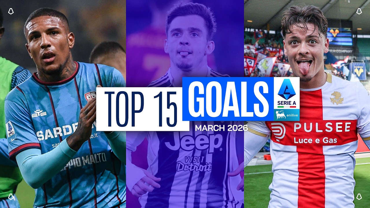 The Top 15 Goals of March | Top Goals by iliad | Serie A 2025/26