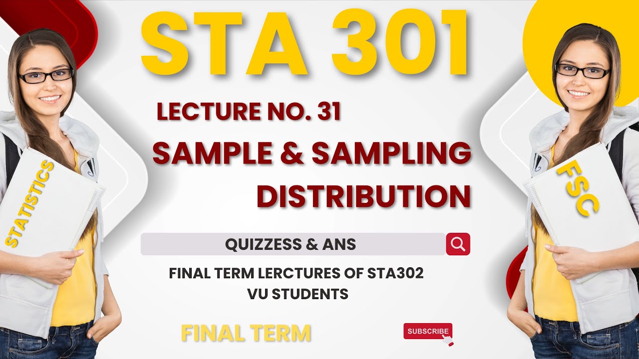 STA301 Lecture 31 | Sample and Sampling Distribution | Virtual University | sampling