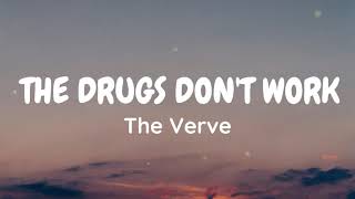 The Verve - The Drugs Don&#39;t Work (Lyrics)