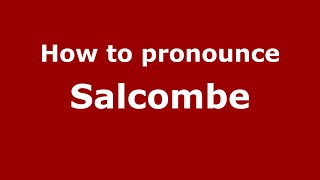 How to pronounce Salcombe