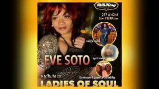 Ladies Of Soul Eve Soto & KnapperTime Players COMING JULY 29TH, 2016