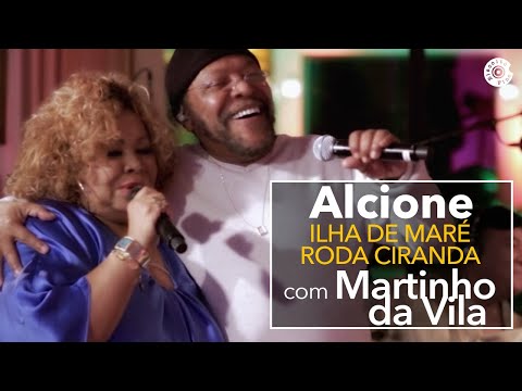 Alcione | "Ilha de Maré / Roda Ciranda" com Martinho da Vila | Em Grandes Encontros