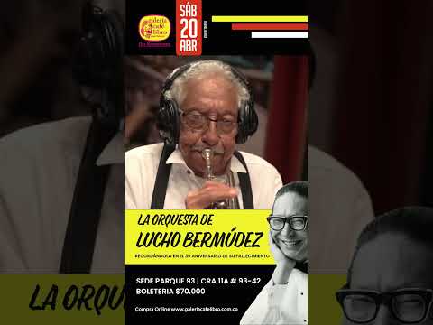 La Orquesta de Lucho Berm&uacute;dez pr&oacute;ximo s&aacute;bado 20 de abril