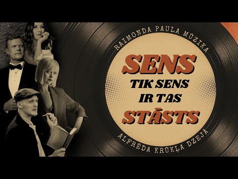 SENS TIK SENS IR TAS STĀSTS / Raimonda Paula mūzika Alfrēda Krūkļa dzejā