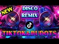 NEW DISCO REMIX TIKTOK AND BUDOTS