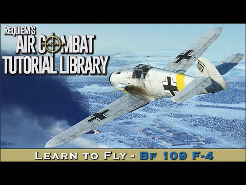 Learn to fly the Bf 109 F-4