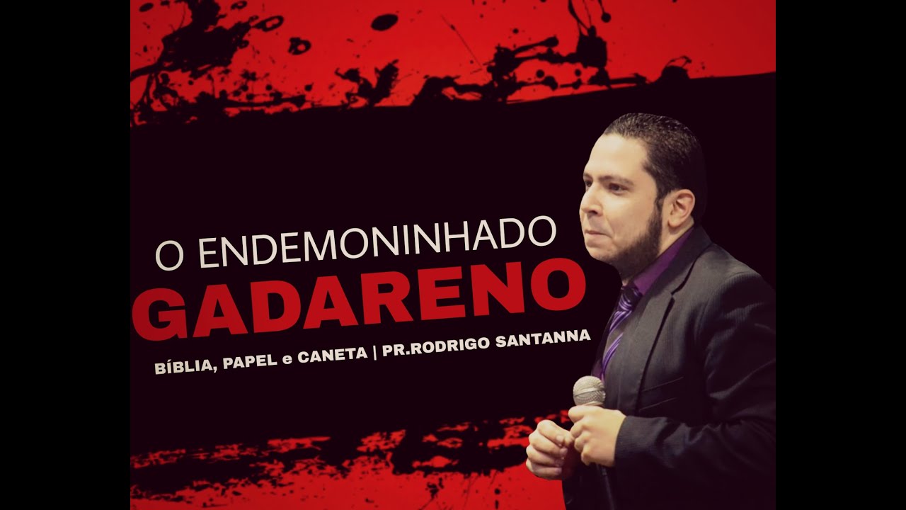 O ENDEMONINHADO GADARENO PARTE 1  | BÍBLIA, PAPEL E CANETA | PR RODRIGO SANTANNA