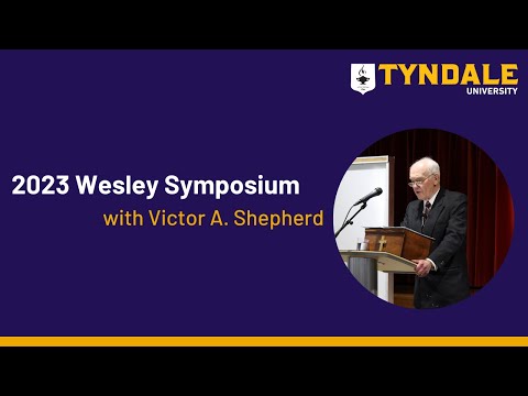 Victor Shepherd, Wesley Studies at Tyndale - Rich Theological Journey, Enduring Impact