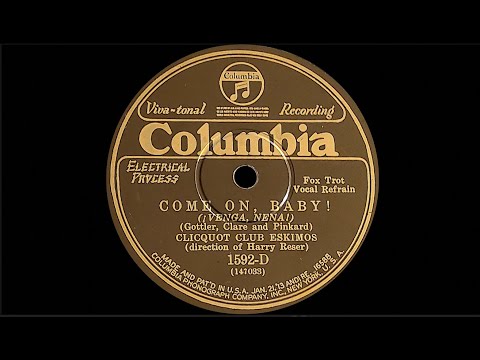 “Come on, Baby!” by the Clicquot Club Eskimos 1928