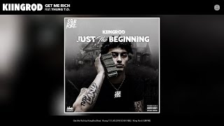 KiingRod - Get Me Rich (feat. Yhung T.O.) (Audio)