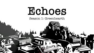 Echoes – Season 1: Greenhearth trailer (original release) teaser