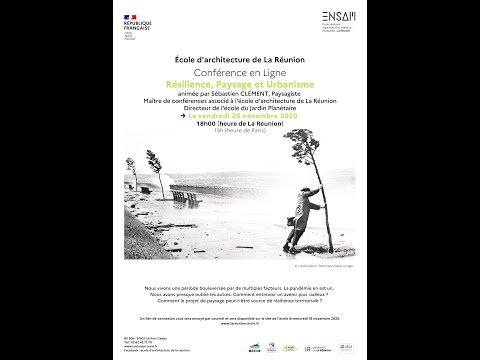 Conférence Résilience, Paysage et Urbanisme par Sébastien CLÉMENT Le vendredi 20 novembre à 18h00