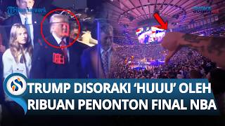 Disoraki 'Huuu!' Trump Dipermalukan Ribuan Penonton di Final NBA, Ekspresi Wajahnya Disorot!