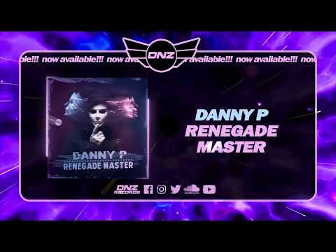 DNZF1391 // DANNY P - RENEGADE MASTER (Official Video DNZ Records)
