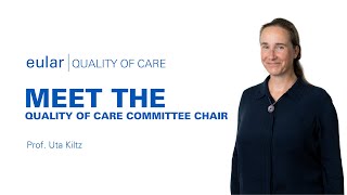 Meet the EULAR Quality of Care Committee Chair, Prof. Uta Kiltz