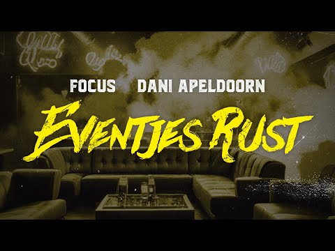 FOCUS X DANI APELDOORN - EVENTJES RUST (LYRICSVIDEO)