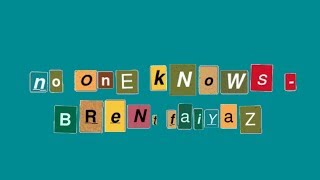 no one knows - brent faiyaz