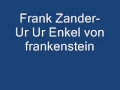 Frank Zander -- Ur Ur Enkel von Frankenstein ...