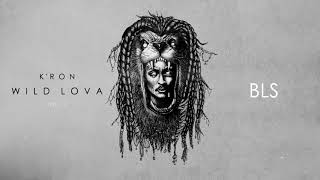 K&#39;ron - BLS [Official Audio]