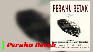 Download lagu 001. Titiek Nur - Perahu Retak mp3