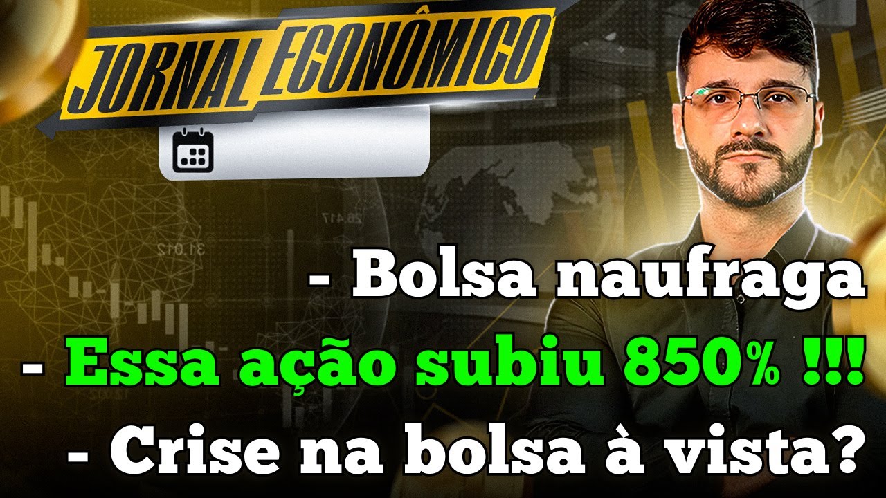 🕕💲JORNAL ECONÔMICO - Bolsa cai, e poderia ter caído muito mais! Essa ação subiu 850% em 3 meses!!