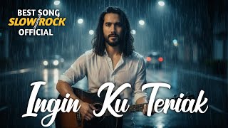 Download lagu INGIN KU TERIAK - LAGU SLOW ROCK MALAYSIA TERBARU VIRAL | LAGU SEDIH PENUH EMOSI & KENANGAN | mp3