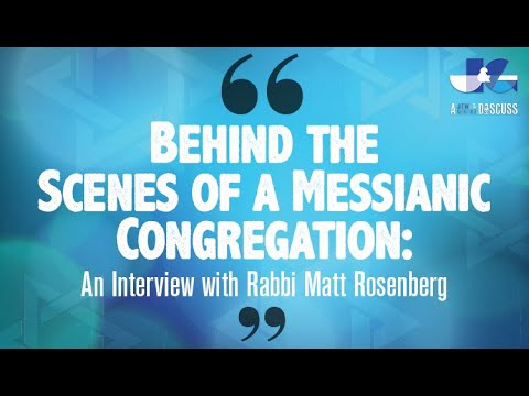 S1 EP 21 Behind the Scenes of a Messianic Congregation – An Interview with Rabbi Matt Rosenberg