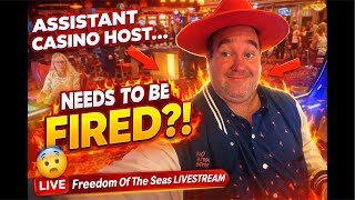 Assistant Casino Host On Freedom Of The Seas NEEDS TO BE FIRED?! 🎰🔥 LIVE