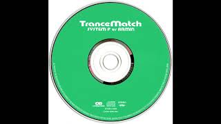 System F vs. Armin van Buuren - TranceMatch (2000)