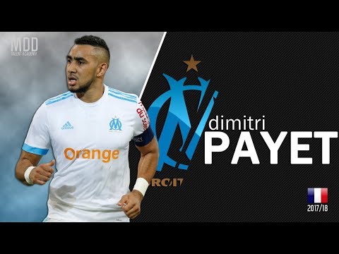 Dimitri Payet | Marseille | Goals, Skills, Assists | 2017/18 - HD