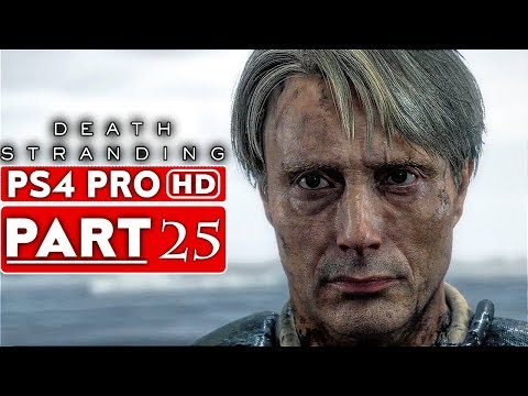 DEATH STRANDING Gameplay Walkthrough Part 25 [1080p HD PS4 PRO] - No Commentary
