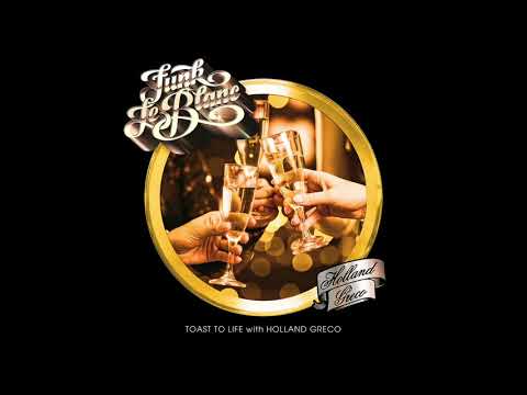 Funk LeBlanc - Toast to Life with Holland Greco