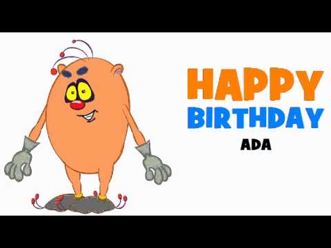 HAPPY BIRTHDAY ADA!