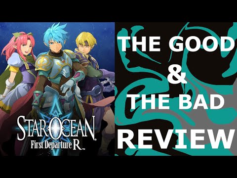 Star Ocean First Departure The Good & The Bad (Review)