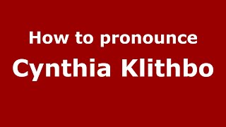 How to pronounce Cynthia Klithbo