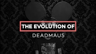 deadmau5: The Evolution of