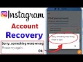 Instagram Find Your Account Sorry Something Went Wrong Please Try Again Later Instagram Login Error