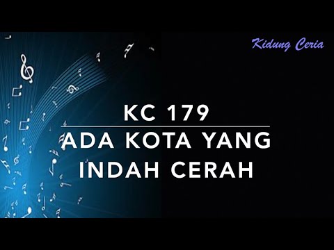 Kidung Ceria KC 179 — Ada Kota yang Indah Cerah