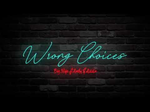 Big Niqo - Wrong Choices Ft Andy & Azizla (Official Audio)