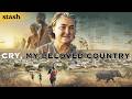 Cry My Beloved Country South African Documentary Full Movie Apartheid