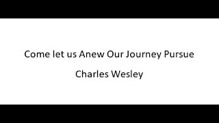 Come, Let Us Anew Our Journey Pursue, Roll