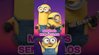 E se os 3 Minions TIRASSEM os óculos