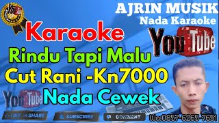 Download lagu Cut Rani - Rindu Tapi Malu [Karaoke] Kn7000 - Nada Wanita | Ajrin Musik mp3