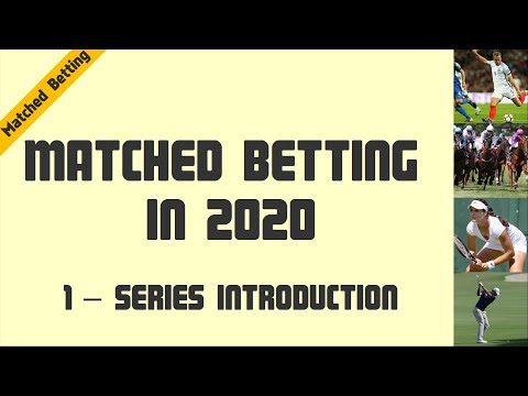 Matched Betting in 2020 - 01 Series Introduction