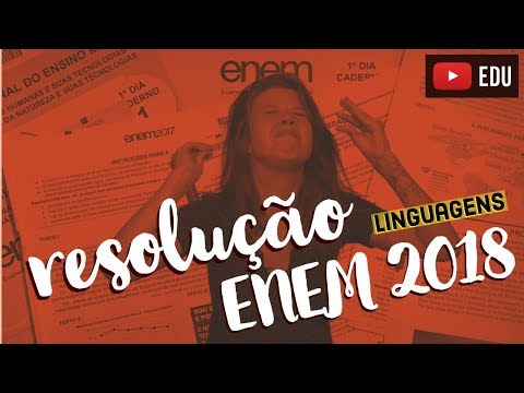 RESOLUÇÃO COMPLETA: ENEM 2018 (Linguagens, Códigos e suas tecnologias)