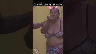 OLHEIRO DA QUEBRADA #pegadinha #humor #comedia