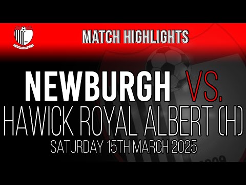 Newburgh vs. Hawick Royal Albert - 15/03/25