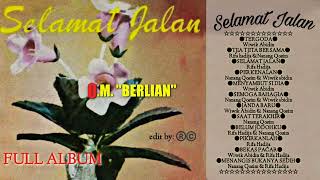 Download lagu O.M. BERLIAN Selamat Jalan mp3 Download lagu O.M. BERLIAN Selamat Jalan mp3