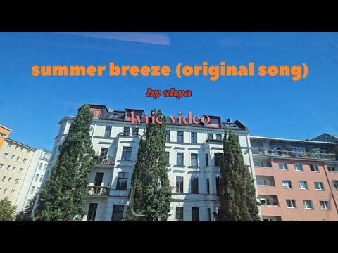 shya - summer breeze 🌅🍃 (prod. peril) | lyric video